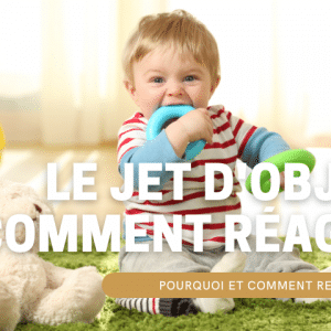 bébé jette tout hello bébé.fr