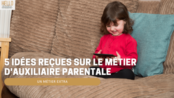 Métier Qui Bouge Physiquement Et Bien Payé 5 idées reçues sur le métier d'auxiliaire parentale