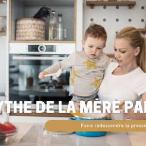 mythe mère parfaite