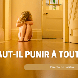 parentalité positive punition