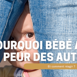 bébé a peur des autres
