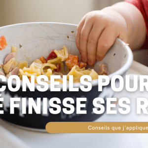 conseils pour que bébé finisse ses repas