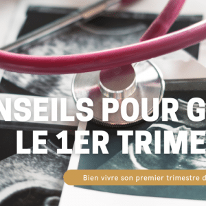 bien vivre ses trois premiers mois de grossesse
